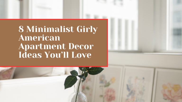8 Minimalist Girly American Apartment Decor Ideas You’ll Love