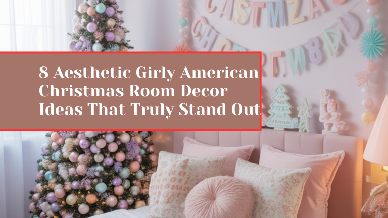 8 Aesthetic Girly American Christmas Room Decor Ideas That Truly Stand Out